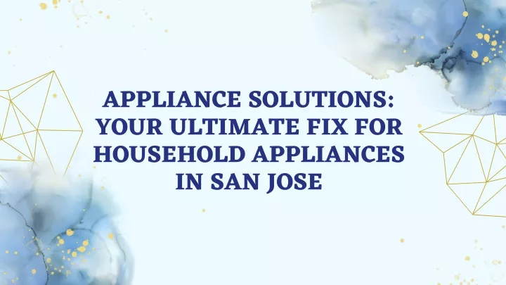 appliance solutions your ultimate