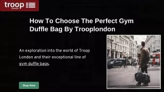 How To Choose The Perfect Gym Duffle Bag By Trooplondon