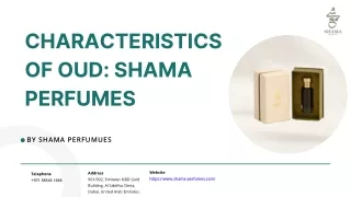 Characteristics of Oud: Shama perfumes