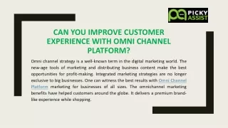 Can You Improve Customer Experience With Omni Channel Platform