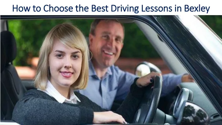how to choose the best driving lessons in bexley