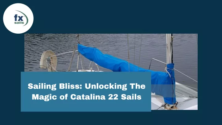 sailing bliss unlocking the magic of catalina