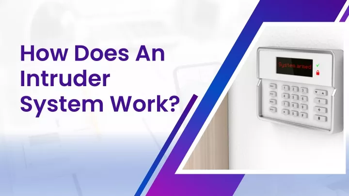how does an intruder system work