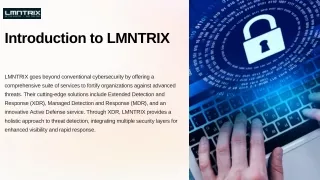 Unlock Cybersecurity Excellence with LMNTRIX: Your Ultimate Defense Guide