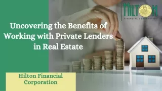 Uncovering the Benefits of Working with Private Lenders in Real Estate