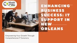 Enhancing Business Success IT Support in New Orleans