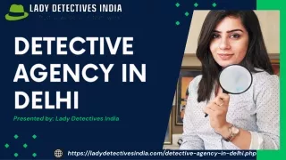 What Sets the Best Detective Agency in Delhi Apart from the Rest?