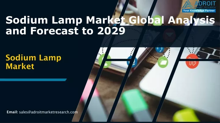 sodium lamp market global analysis and forecast to 2029