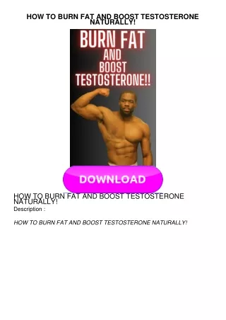 EBOOK HOW TO BURN FAT AND BOOST TESTOSTERONE NATURALLY!