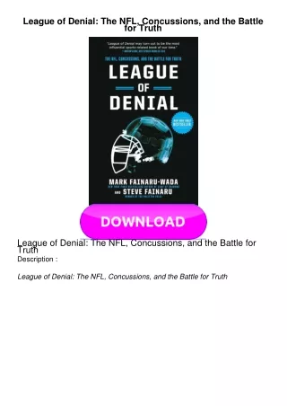 PDF BOOK League of Denial: The NFL, Concussions, and the Battle for Truth