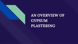 AN OVERVIEW OF GYPSUM PLASTERING