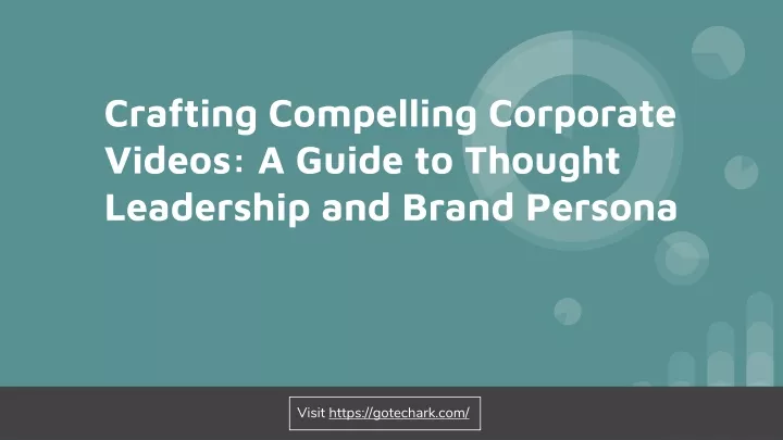 crafting compelling corporate videos a guide to thought leadership and brand persona