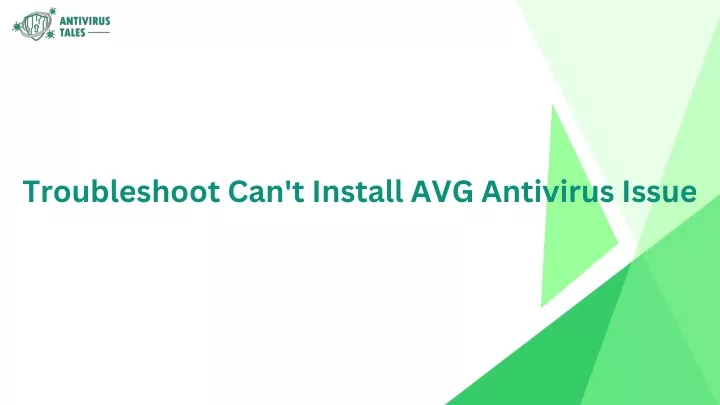 troubleshoot can t install avg antivirus issue