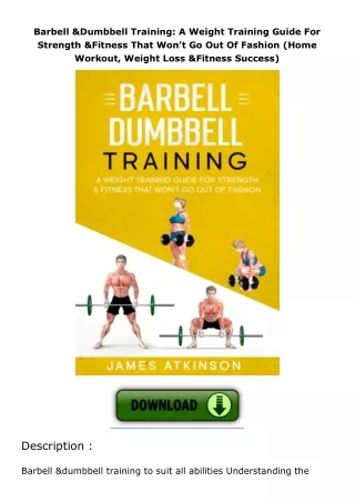 Barbell--Dumbbell-Training-A-Weight-Training-Guide-For-Strength--Fitness-That-Won’t-Go-Out-Of-Fashion-Home-Workout-Weigh