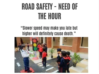 ROAD SAFETY - NEED OF THE HOUR