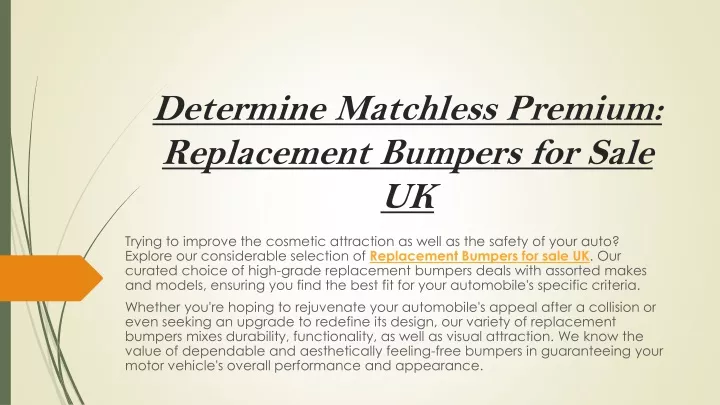 determine matchless premium replacement bumpers for sale uk