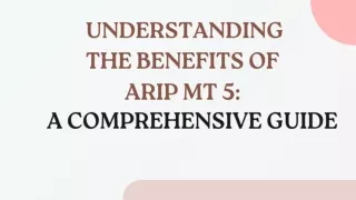 Understanding the Benefits of Arip MT 5: A Comprehensive Guide