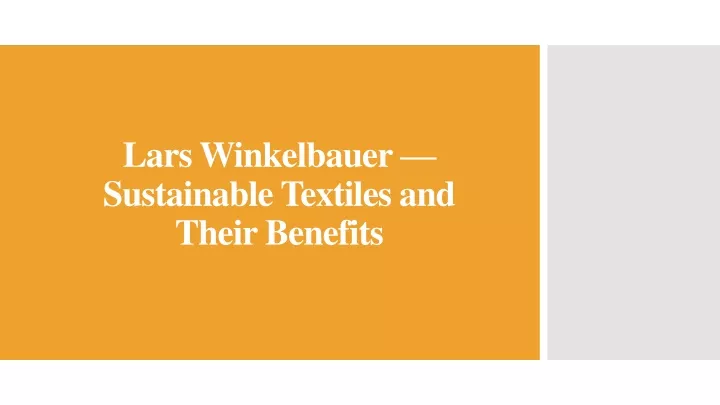 lars winkelbauer sustainable textiles and their benefits