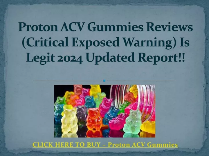 click here to buy proton acv gummies