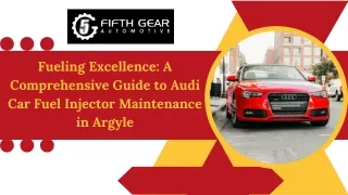 Fueling Excellence A Comprehensive Guide to Audi Car Fuel Injector Maintenance in Argyle