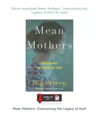 ❤Ebook❤ ⚡download⚡ Mean Mothers: Overcoming the Legacy of Hurt for ipad