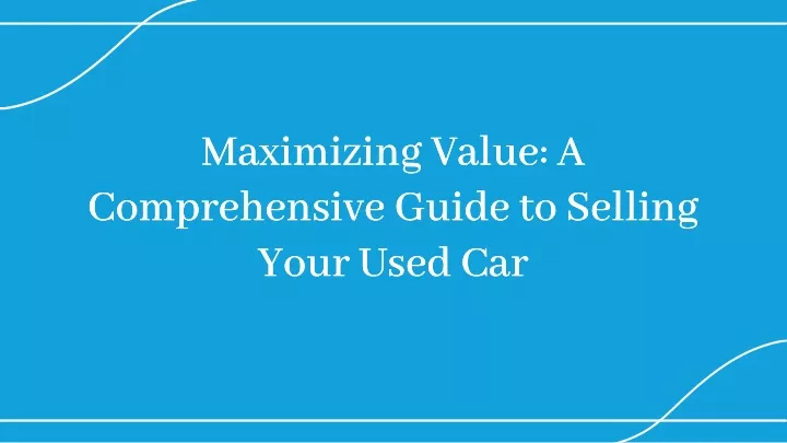 maximizing value a comprehensive guide to selling