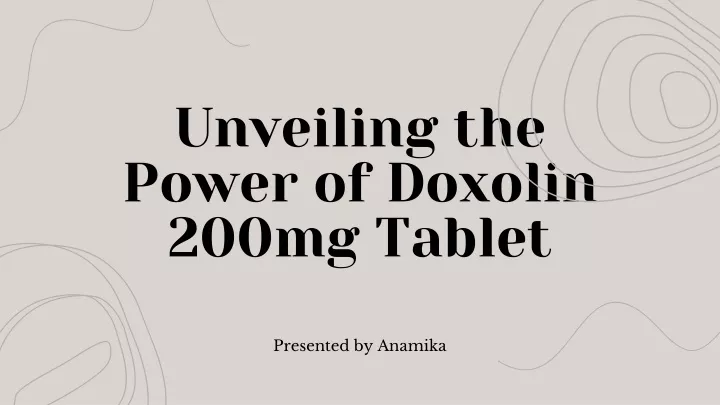 unveiling the power of doxolin 200mg tablet