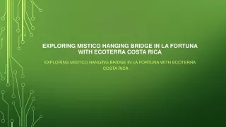 Exploring Mistico Hanging Bridge in La Fortuna