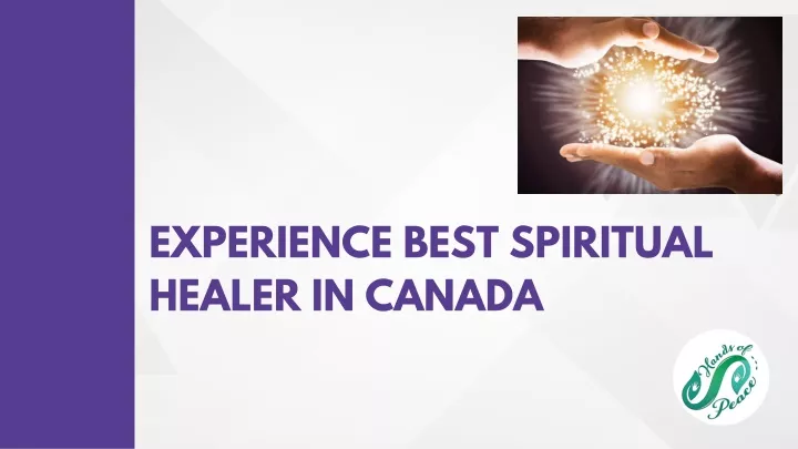 experience best spiritual healer in canada
