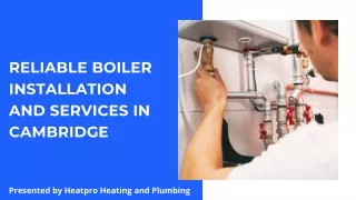 Reliable Boiler Installation and Services in Cambridge