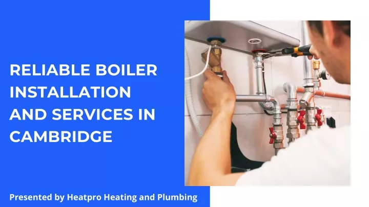 reliable boiler installation and services