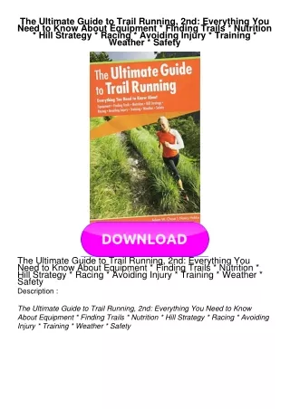 KINDLE The Ultimate Guide to Trail Running, 2nd: Everything You Need to Know About Equipment * Finding Trails * Nut