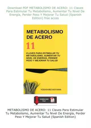 ❤Download❤ ⚡PDF⚡ METABOLISMO DE ACERO: 11 Claves Para Estimular Tu Metabolismo, Aumentar Tu Nivel De Energía,