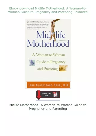 ❤Ebook❤ ⚡download⚡ Midlife Motherhood: A Woman-to-Woman Guide to Pregnancy and Parenting unlimited