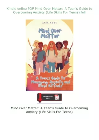 Kindle✔ online ⚡PDF⚡ Mind Over Matter: A Teen's Guide to Overcoming Anxiety (Life Skills For Teens) full