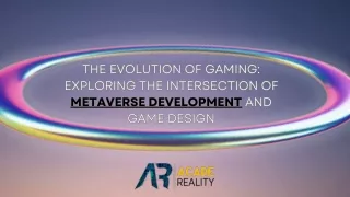 The Development of Gaming: Examining the Confluence of Game Design and Metaverse