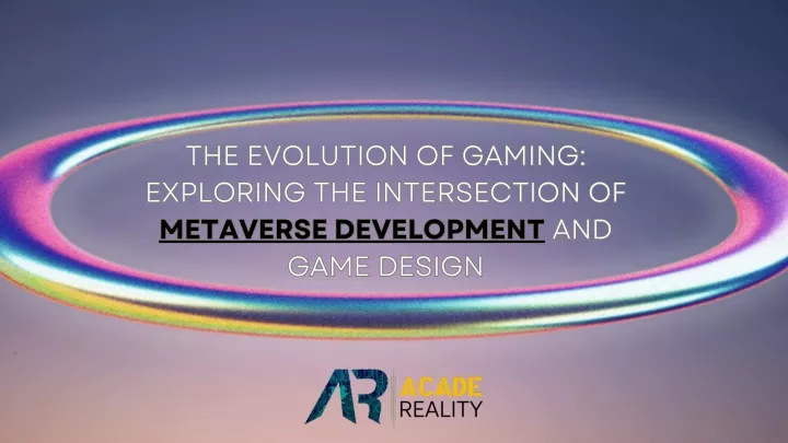 the evolution of gaming exploring