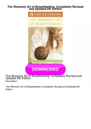 PDF BOOK The Womanly Art of Breastfeeding: Completely Revised and Updated 8th Edition