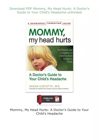 ❤Download❤ ⚡PDF⚡ Mommy, My Head Hurts: A Doctor's Guide to Your Child's Headache unlimited