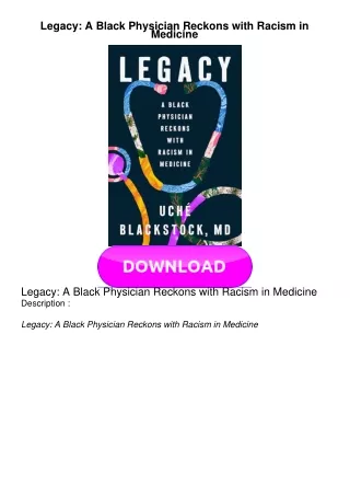 DOWNLOAD Legacy: A Black Physician Reckons with Racism in Medicine