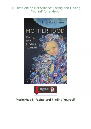 ⚡PDF⚡ read online Motherhood: Facing and Finding Yourself for android