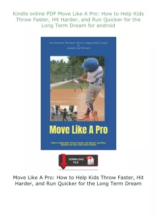 Kindle✔ online ⚡PDF⚡ Move Like A Pro: How to Help Kids Throw Faster, Hit Harder, and Run Quicker for the Long