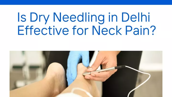 is dry needling in delhi effective for neck pain
