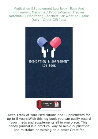 PDF✔Download❤ Medication & Supplement Log Book: Easy And Convenient Medicine / Drug & Vitamin Tracker Notebook