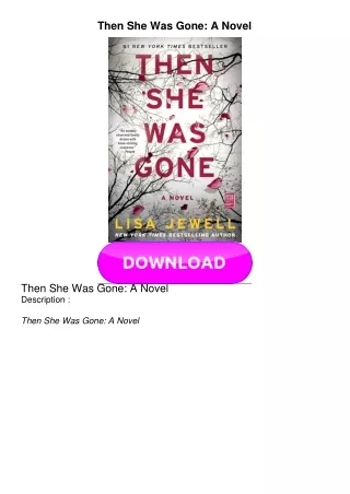 DOWNLOAD Then She Was Gone: A Novel