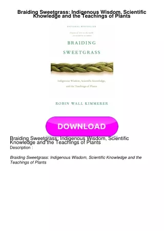 DOWNLOAD Braiding Sweetgrass: Indigenous Wisdom, Scientific Knowledge and the Teachings of Plants