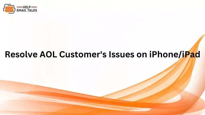 resolve aol customer s issues on iphone ipad
