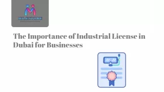 The Importance of Industrial License in Dubai for Businesses