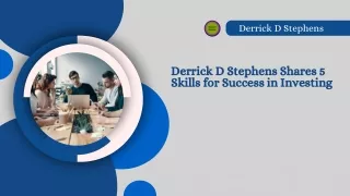 Derrick D Stephens Shares 5 Skills for Success in Investing