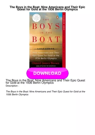 PDF BOOK The Boys in the Boat: Nine Americans and Their Epic Quest for Gold at the 1936 Berlin Olympics